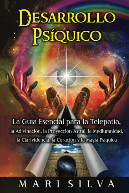 Desarrollo psíquico: La guía esencial para la telepatía