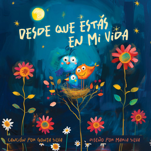 Desde que estás en mi vida: Libro de Cartón en Español para Bebés (0–3)