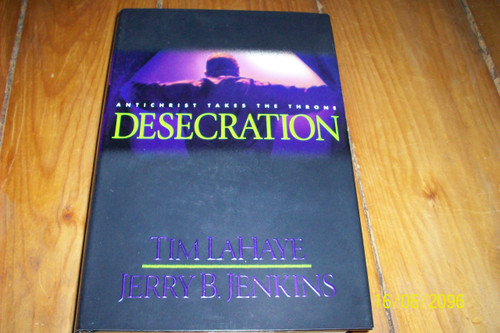 Desecration (Left Behind No. 9) 1st (first) edition