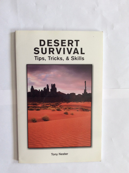 Desert Survival Tips, Tricks & Skills