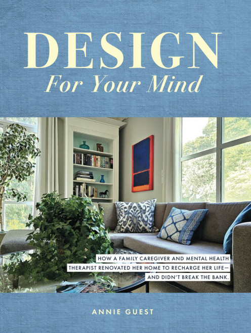 Design For Your Mind: How a Family Caregiver and Mental Health Therapist