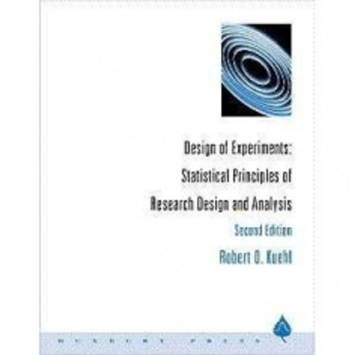 Design of Experiments: Statistical Principles of Research Design and