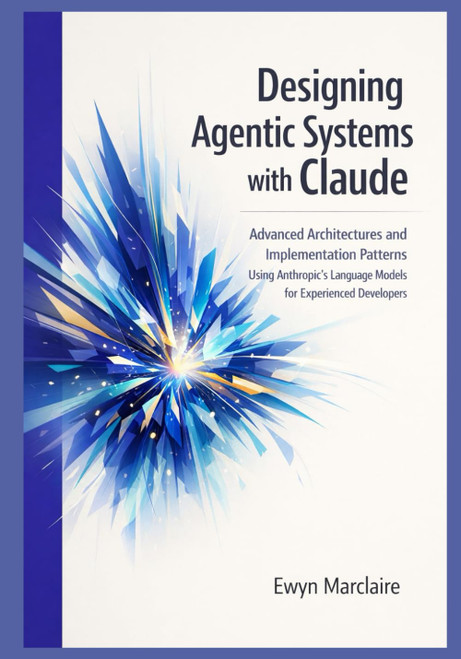 Designing Agentic Systems with Claude