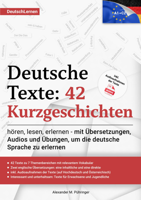 Deutsch Lernen: Deutsche Texte 42 Kurzgeschichten: mit Audio und Übungen von A1-C2