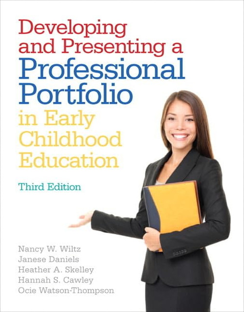 Developing and Presenting a Professional Portfolio in Early Childhood