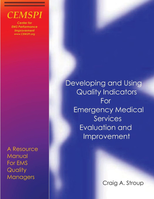Developing and Using Quality Indicators for Emergency Medical Services
