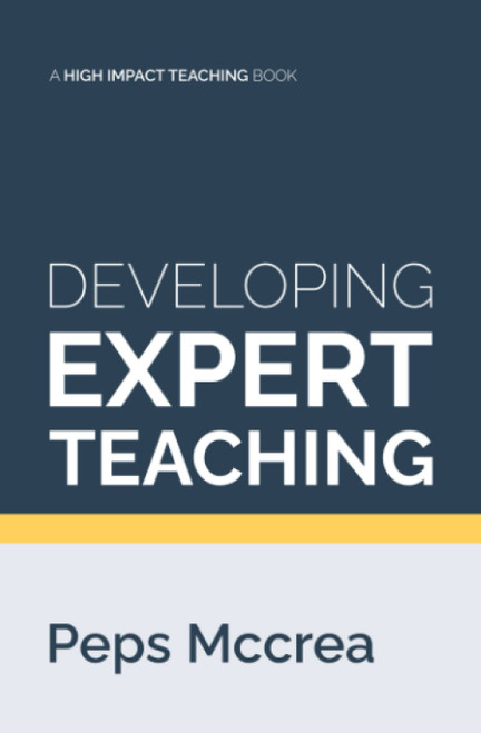 Developing Expert Teaching: A practical guide to designing effective