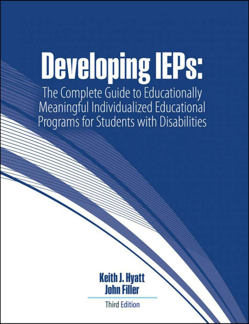 Developing IEPs: The Complete Guide to Educationally Meaningful