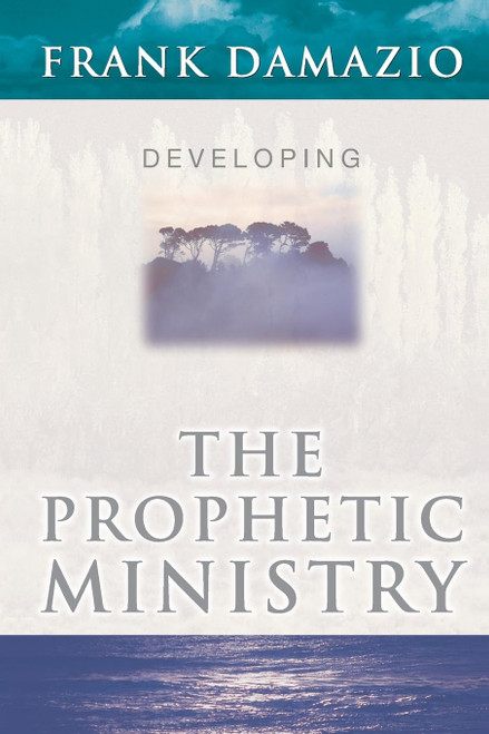 Developing The Prophetic Ministry