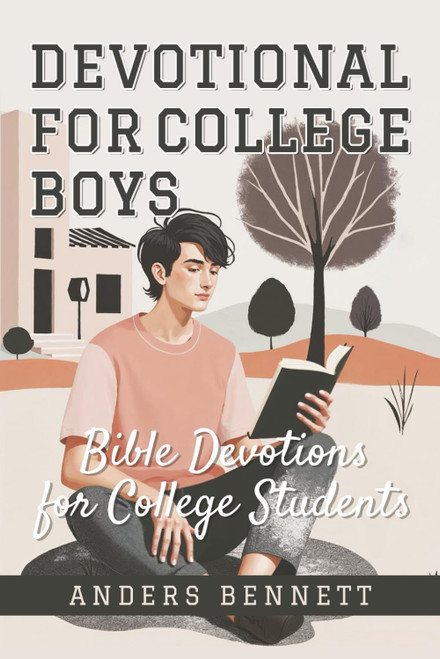 Devotional for College Boys: Bible Devotions for College Students