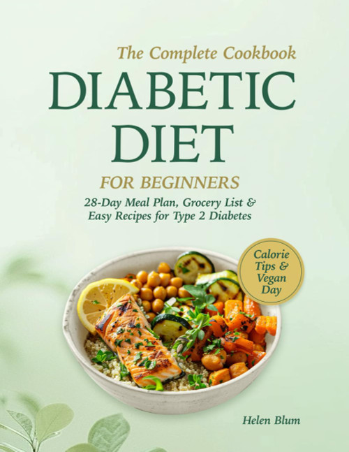 Diabetic Diet for Beginners: 28-Day Meal Plan