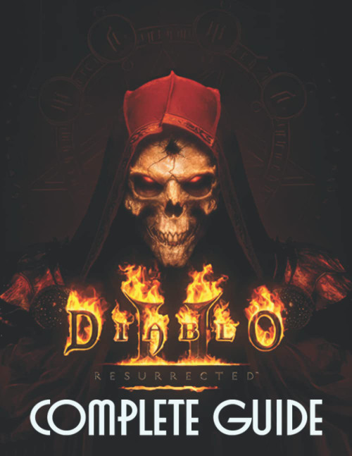 Diablo II Resurrected: COMPLETE GUIDE: Best Tips