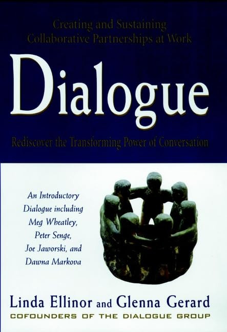 Dialogue: Rediscover the Transforming Power of Conversation