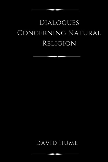 Dialogues Concerning Natural Religion (Annotated)