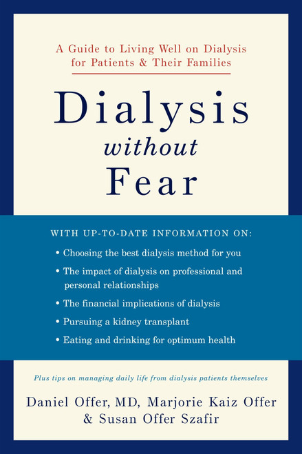 Dialysis without Fear: A Guide to Living Well on Dialysis for Patients