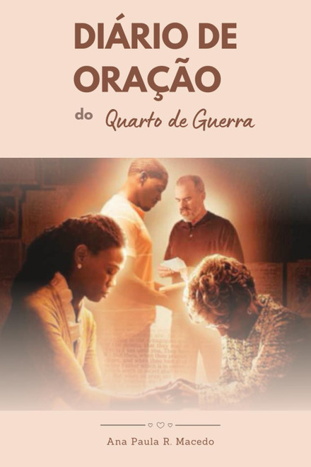 Diário de Oração do Quarto de Guerra (Portuguese Edition)