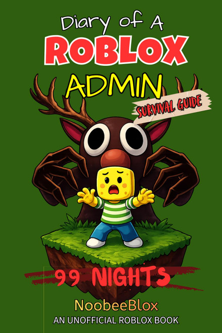 Diary of a ROBLOX Admin: 99 Nights Survival Guide: An Action-Packed
