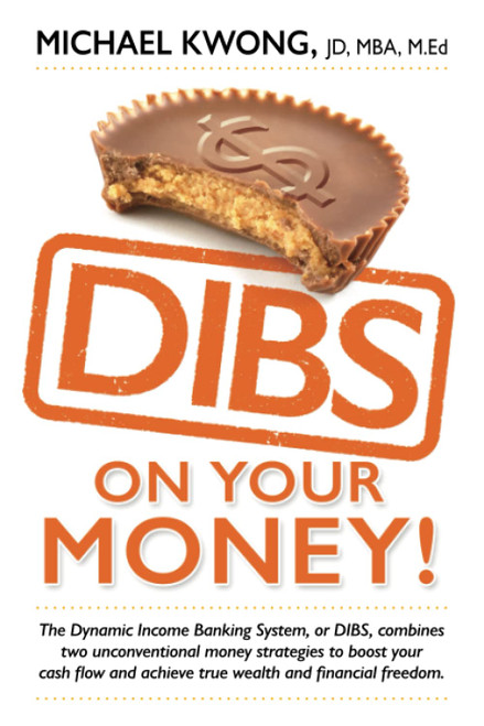 DIBS On Your Money!: The Dynamic Income Banking System