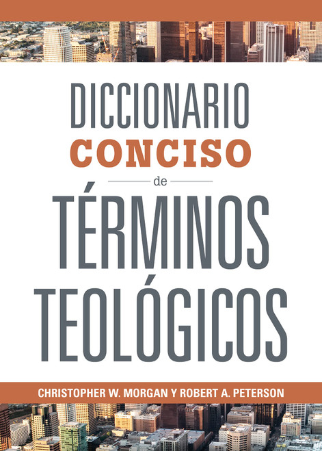 Diccionario Conciso de Términos Teológicos - Concise Dictionary of Theological Terms (Spanish Edition)