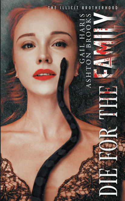 Die for the Family: The Illicit Brotherhood Book 5