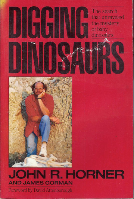 Digging Dinosaurs: The Search That Unraveled the Mystery of Baby Dinosaurs