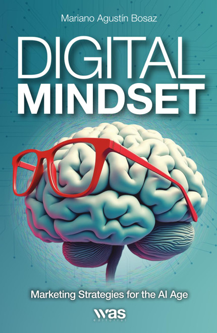 Digital Mindset: Marketing Strategies for the AI Era