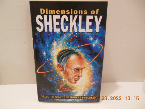 Dimensions of Sheckley: The Selected Novels of Robert Sheckley