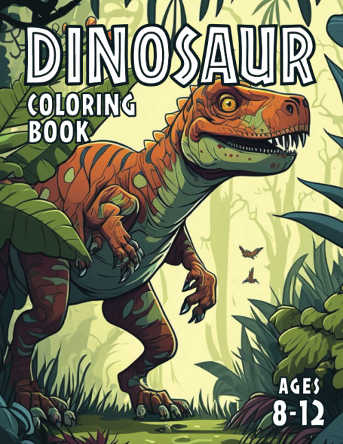 Dinosaur Coloring Book for Kids Ages 8-12