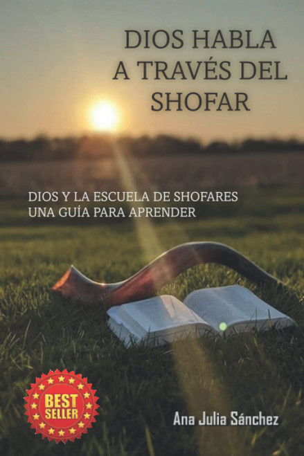 Dios Habla a Travã‰s del Shofar: Escuela de Shofares una Guãa para
