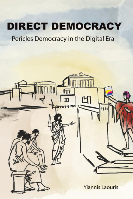 DIRECT DEMOCRACY: Pericles Democracy in the Digital Era