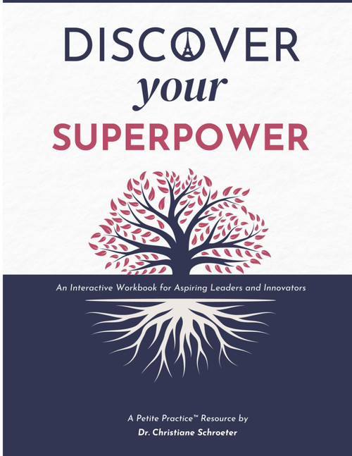 Discover Your Superpower: An Interactive Workbook for Aspiring Leaders