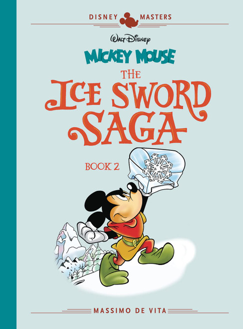 Disney Masters Vol. 11: Mickey Mouse: The Ice Sword Saga Book II