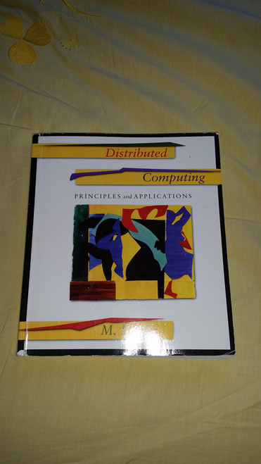 Distributed Computing: Principles and Applications