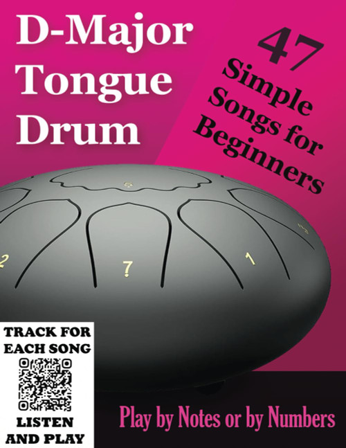D-Major Tongue Drum - 47 Simple Songs for Beginners