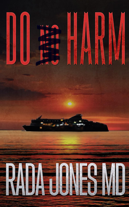 DO HARM: A Medical Cruise Thriller