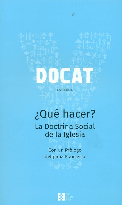 DOCAT: ¿Qué hacer? La doctrina Social de la Iglesia