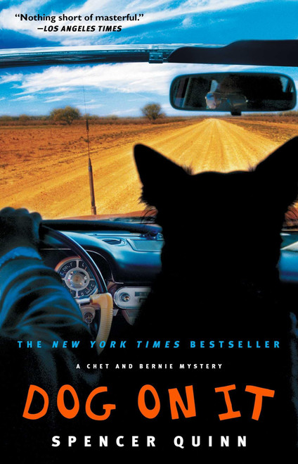 Dog on It: A Chet and Bernie Mystery (1) (The Chet and Bernie Mystery