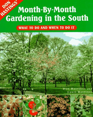 Don Hastings' Month-By-Month Gardening in the South