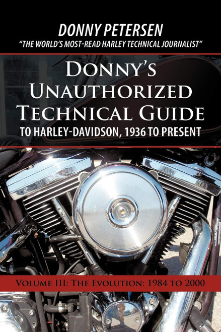 Donny'S Unauthorized Technical Guide To Harley-Davidson, 1936 To Present