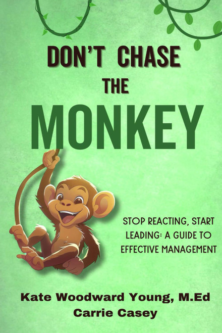 Don't Chase the Monkey: Stop Reacting