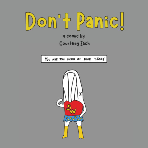 Don't Panic!: You Are the Hero of Your Own Story