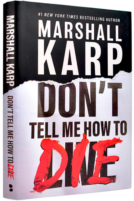 Don't Tell Me How to Die: A Novel