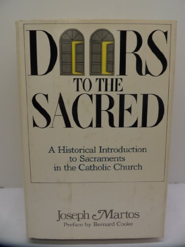 Doors To the Sacred: A Historical Introduction To Sacraments in the
