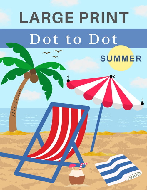 Dot to Dot for Adults Large Print - Summer