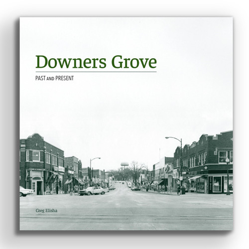 Downers Grove: Past and Present