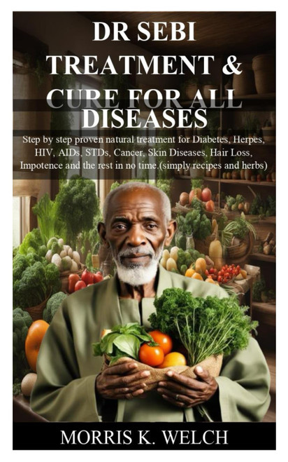 DR SEBI TREATMENT & CURE FOR ALL DISEASES