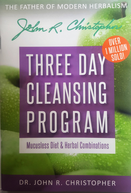 Dr. Christopher's Three Day Cleansing Program and Mucusless Diet