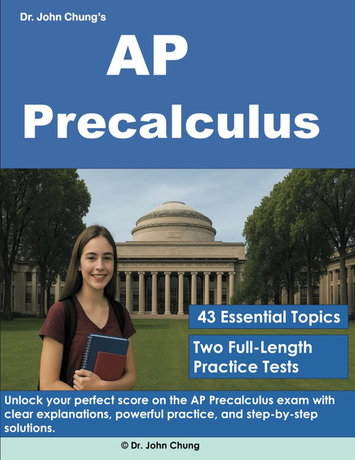 Dr. John Chung's AP Precalculus: Unlock your perfect score on the AP