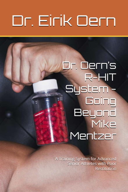 Dr. Oern's R-HIT System - Going Beyond Mike Mentzer