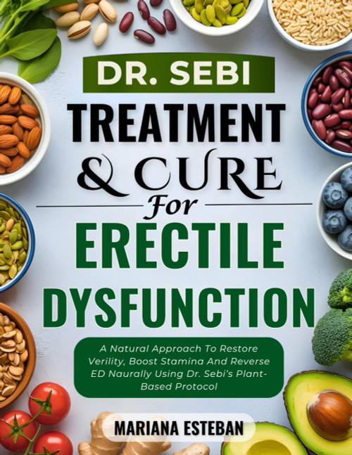 Dr. Sebi Treatment & Cure For Erectile Dysfunction